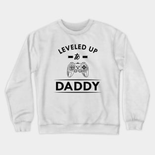 New Daddy - Leveled up to daddy Crewneck Sweatshirt